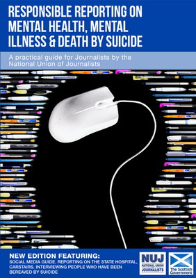 NUJ Guidelines For Reporting Mental Health And Death By Suicide