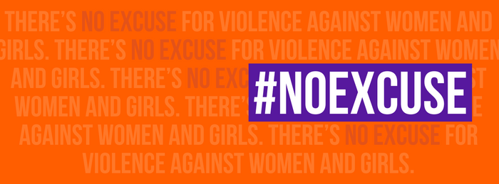 Banner with text No excuses, there's no excuse for violence against women and girls.